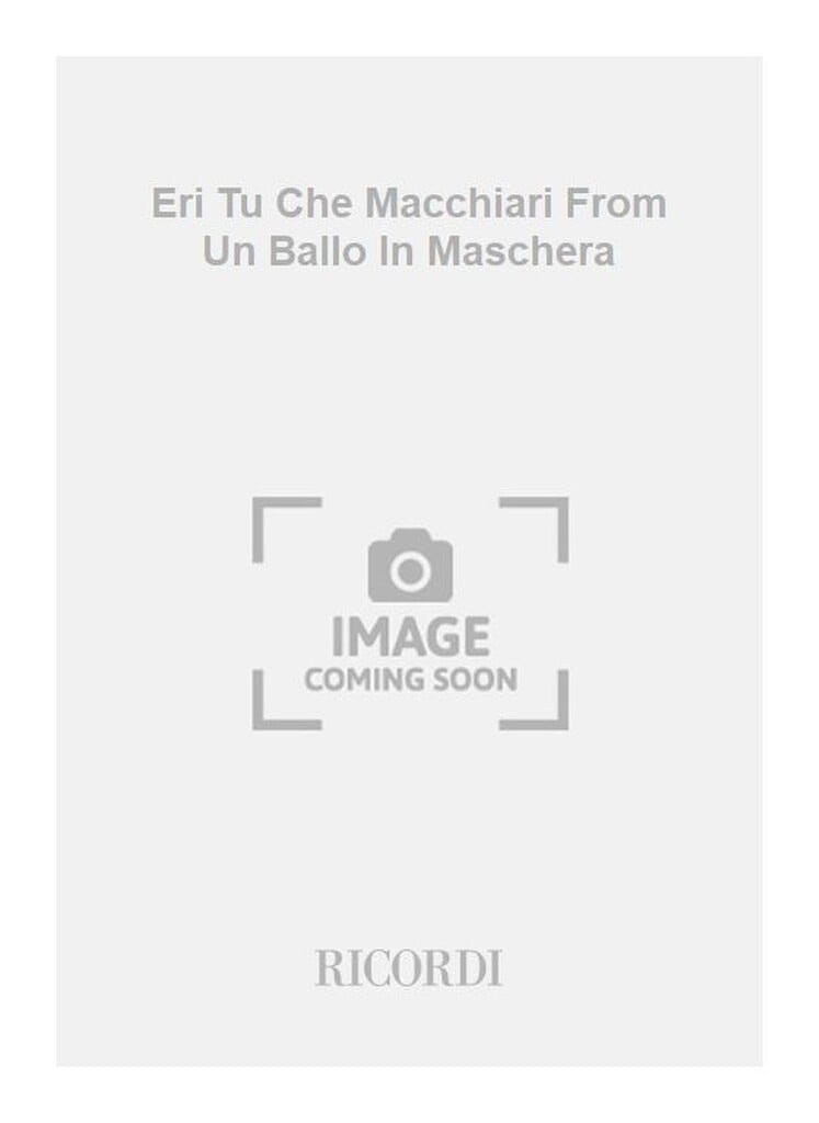 Eri Tu Che Macchiavi (Ballo) E-I (Bar)